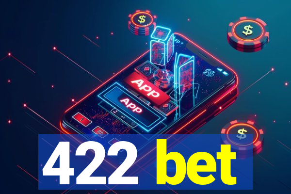 422 bet